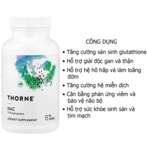Công dụng Viên Uống Thorne NAC N-Acetylcysteine 180 Viên Mỹ